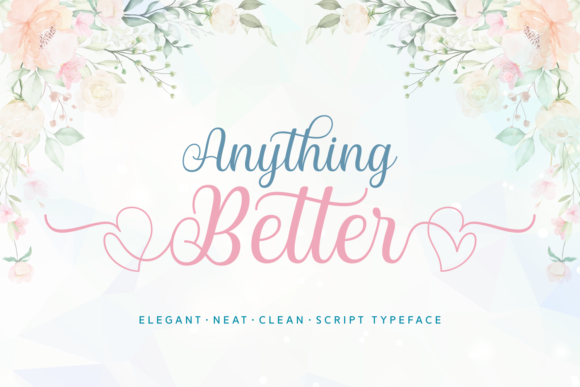 Anything Better: A Handwritten Font for Elegant Branding