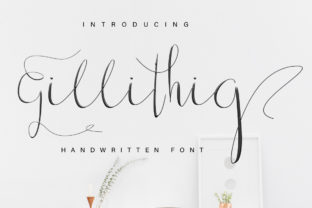 Gillithig: A Modern Script Font for Engaging Visuals